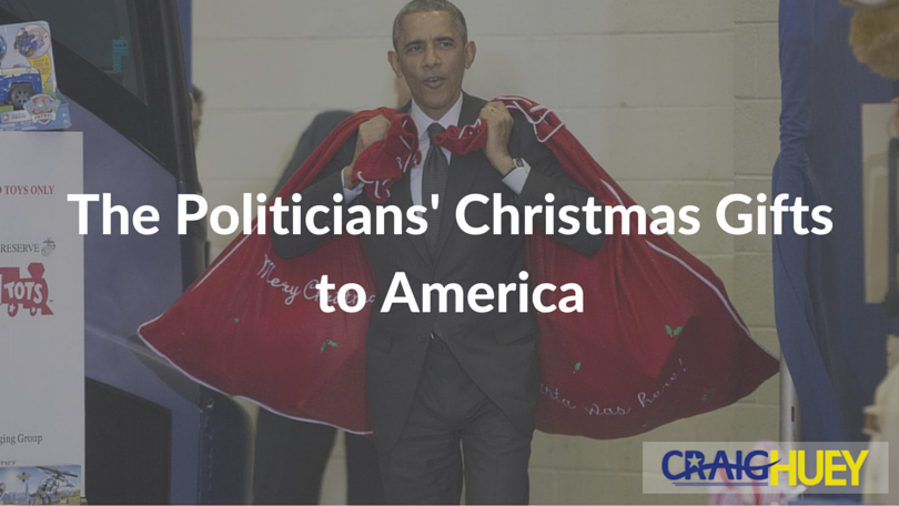 Christmas Presents from the Politicians to America