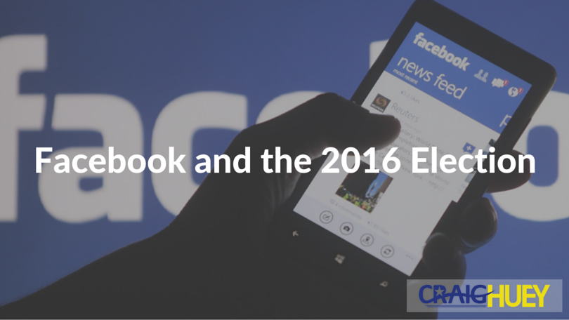 Facebook's Role in the 2016 Election
