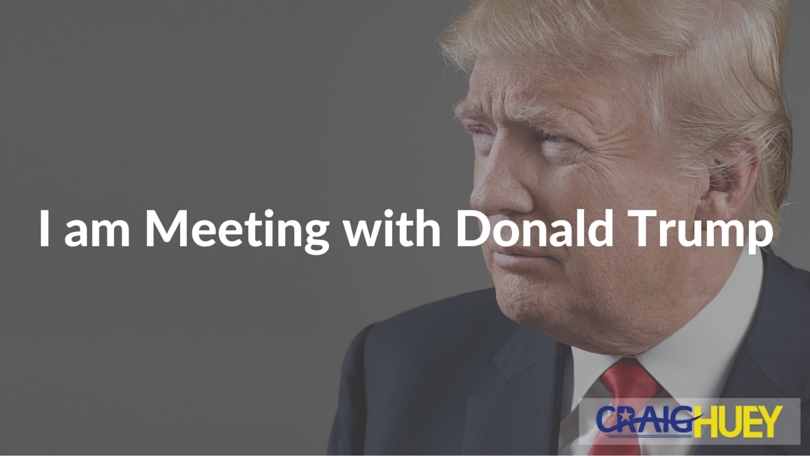 I am Having a Meeting with Donald Trump