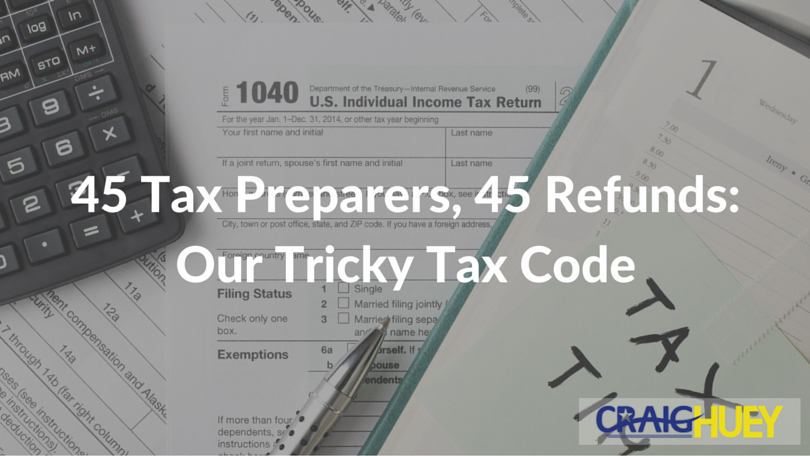 45 Tax Preparers, 45 Refunds: The Complexity of Our Tax Code