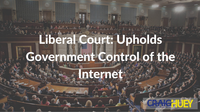 Progressive Court: Supports Government Regulation of the Internet