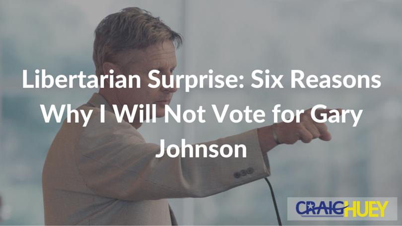 Libertarian Revelation: Six Reasons Why I Won't Support Gary Johnson