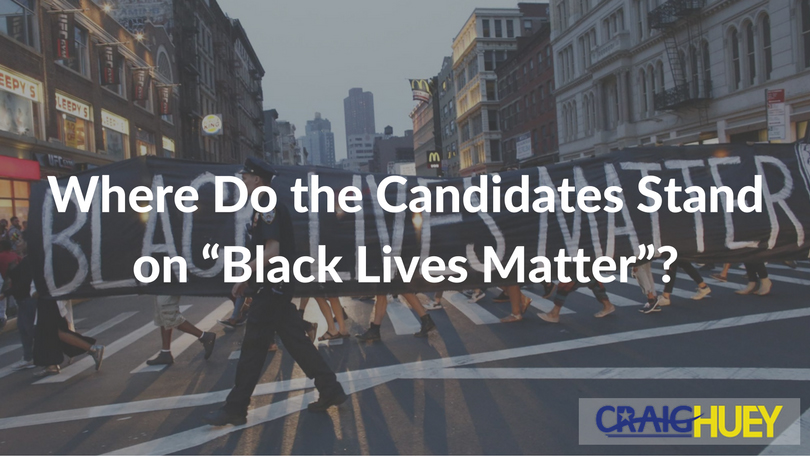 Candidates' Positions on "Black Lives Matter": What's Their Stance?