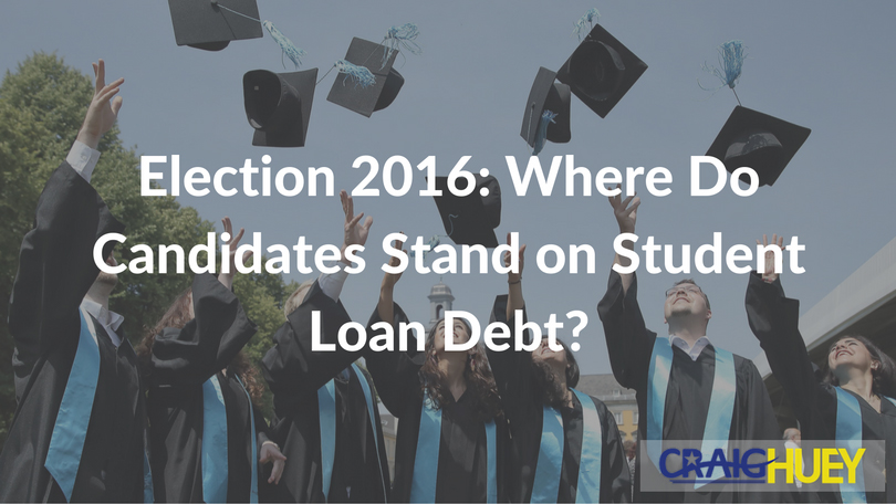 2016 Election: What Are the Candidates' Positions on Student Loan Debt?