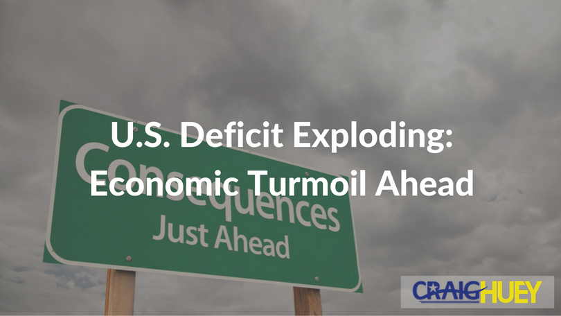U.S. Deficit Skyrocketing: Anticipate Economic Turmoil