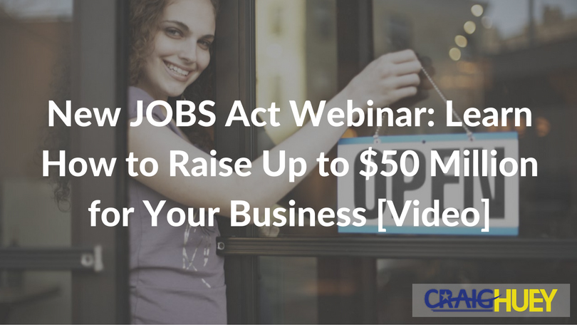 Upcoming JOBS Act Webinar: Discover Methods to Secure Up to $50 Million for Your Business