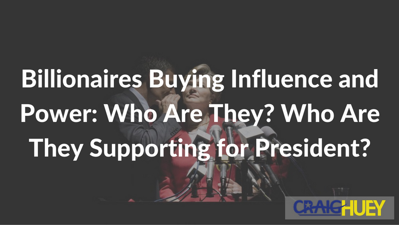 Wealthy Individuals Acquiring Influence and Power: Identifying Them and Their Presidential Endorsements