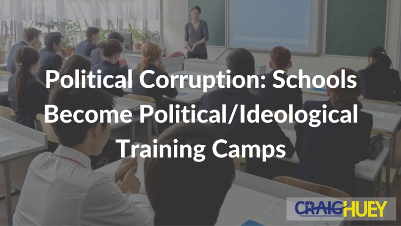Political Corruption: Schools Transform into Political and Ideological Training Grounds