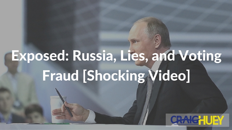 Revealed: Russia, Deception, and Electoral Fraud