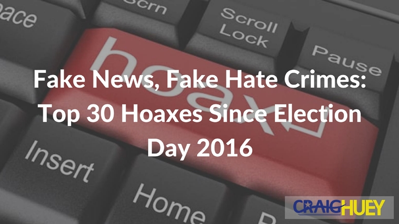 False News, Fabricated Hate Crimes: 30 Major Hoaxes Post Election Day 2016