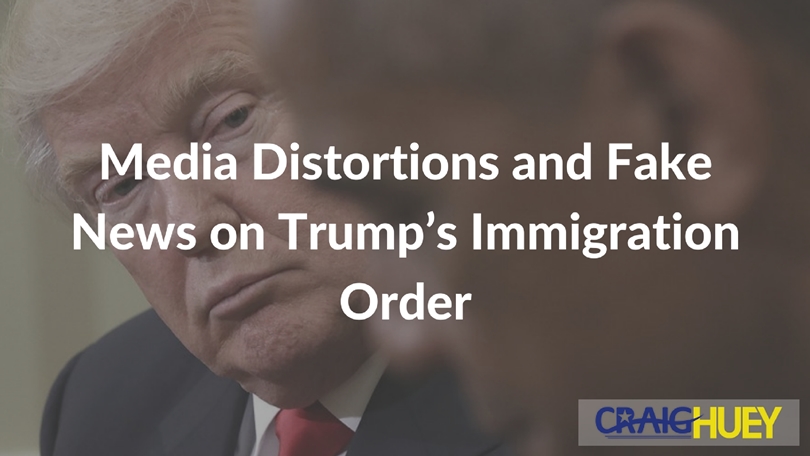 Misrepresentations by the Media and False Information Regarding Trump's Immigration Directive