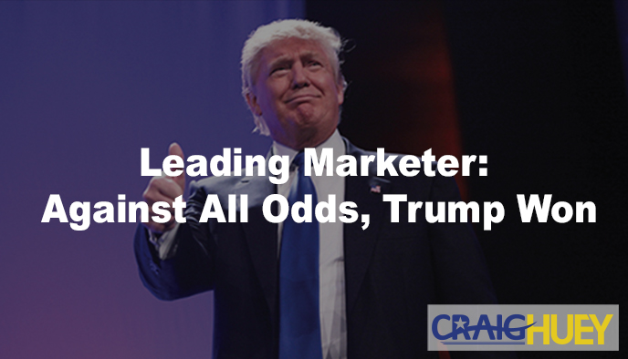 Top Marketer: Trump Emerged Victorious Despite All Challenges.