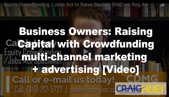 Entrepreneurs: Securing Funding through Multi-Channel Marketing and Advertising in Crowdfunding
