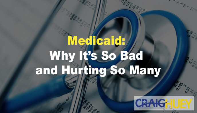 Medicaid: The Reasons for Its Detrimental Impact and Adverse Effects on Numerous Individuals.