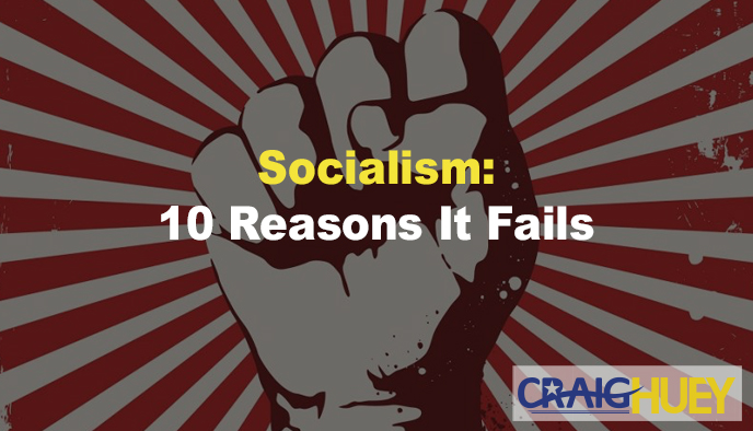 Socialism: Ten Reasons for Its Failure.