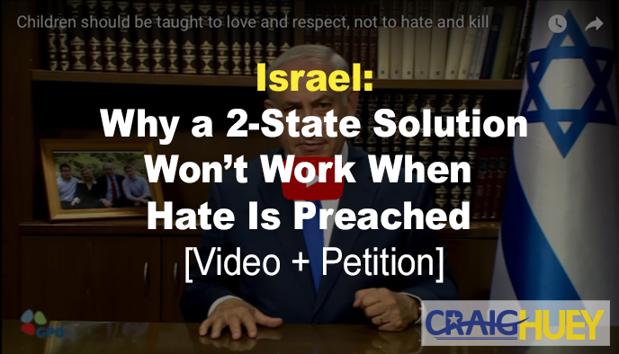 Israel: The Inefficacy of a Two-State Resolution in the Presence of Propagated Hatred.
