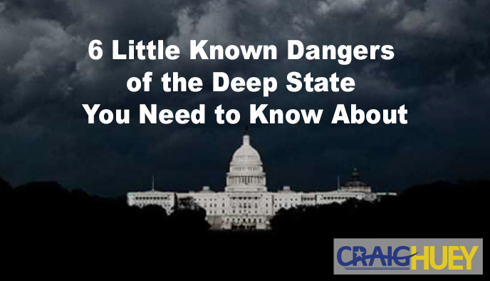Six Lesser-Known Threats of the Deep State That You Should Be Informed About.
