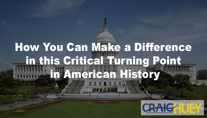 Ways You Can Impact This Pivotal Moment in the History of America.