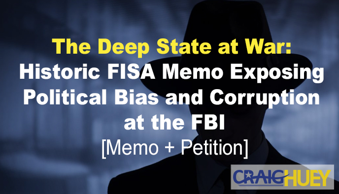 The Deep State in Conflict: A Landmark FISA Memo Revealing Political Bias and Corruption within the FBI.