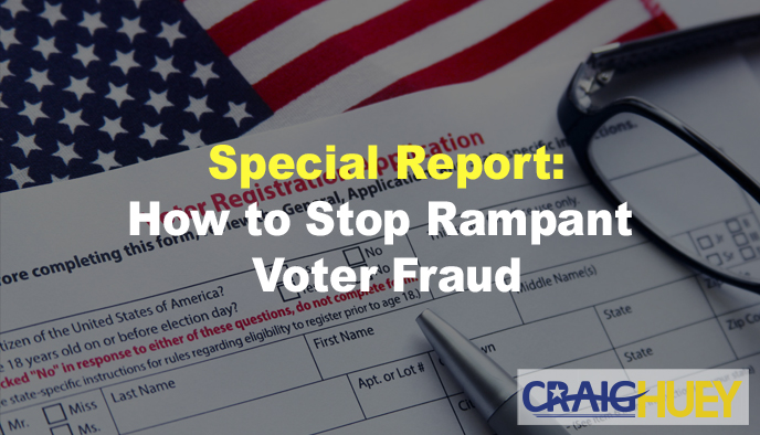 Stop rampant voter fraud