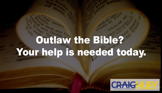 Bible is being outlawed.