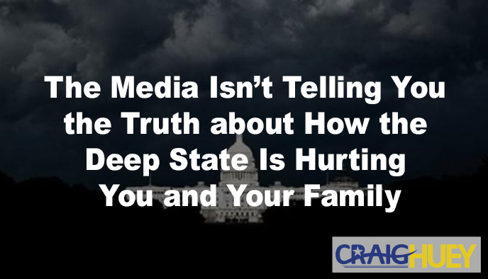 The Deep State's Negative Impact on You and Your Family: Unveiling the Media's Hidden Realities