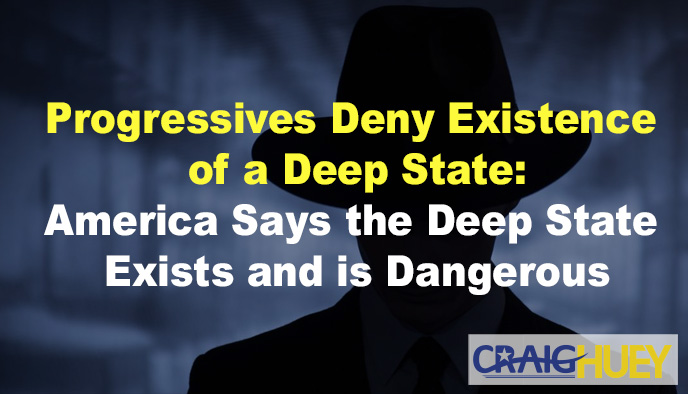 rogressives Dispute the Presence of a Deep State: American Consensus Affirms the Existence and Perceived Threat of the Deep State