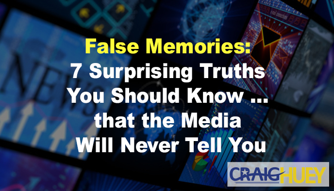 Memories which are not true