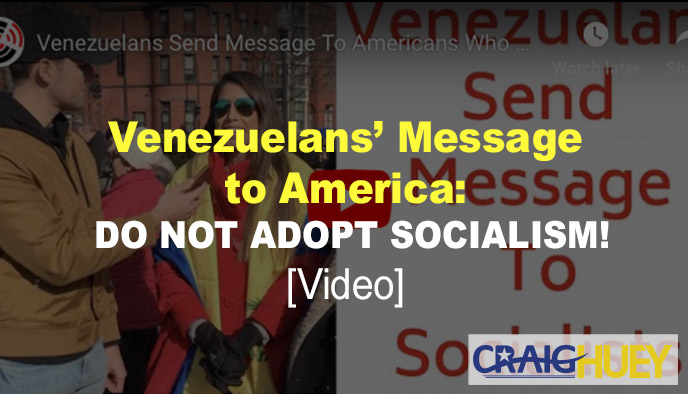 Message from Venezuelans to America: Do Not Embrace Socialism