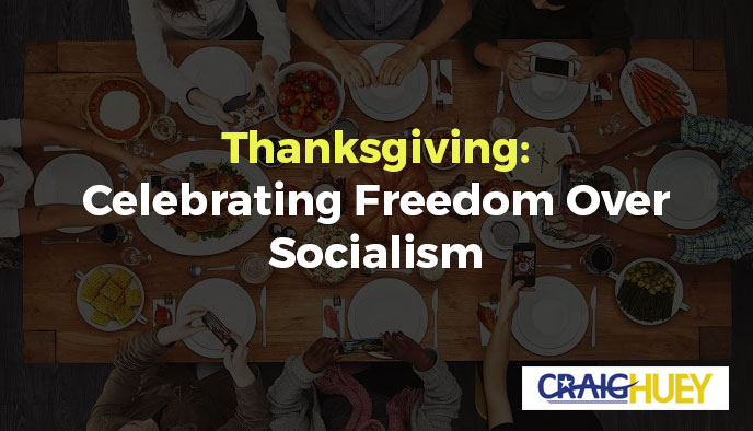 Thanksgiving: Commemorating Liberty Instead of Socialism.