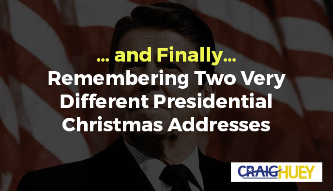In Conclusion: Reflecting on Two Divergent Christmas Addresses by Presidents.