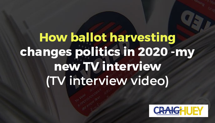 The Impact of Ballot Harvesting on the Political Landscape in 2020: Insights from My Recent Television Interview.