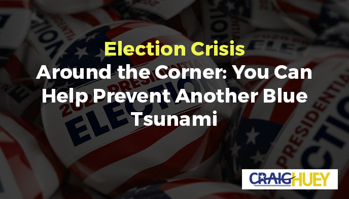 Approaching Election Turmoil: You Have the Power to Avert Another Democratic Wave.