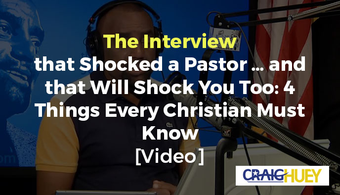 The Pastor's Astonishing Interview That Will Also Startle You: Four Essential Facts Every Christian Should Be Aware Of.