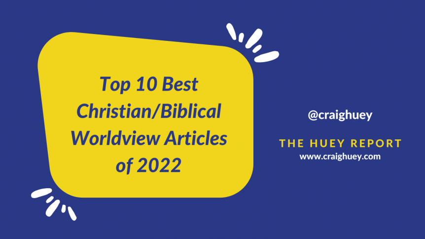 Top 10 Christian Worldview Articles of 2022