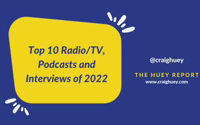 THE HUEY REPORT — Top 10 Radio/TV, Podcasts and Interviews of 2022