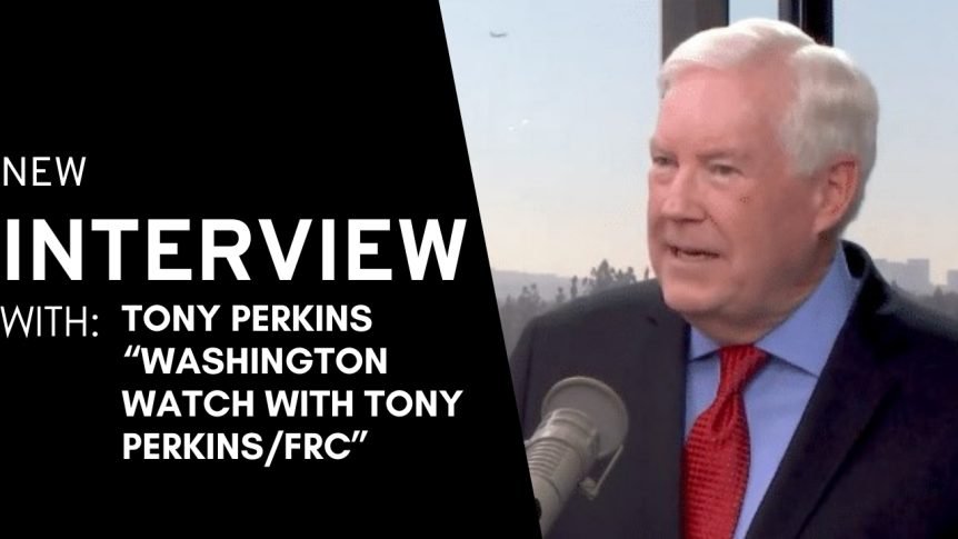 Tony Perkins Washington Watch